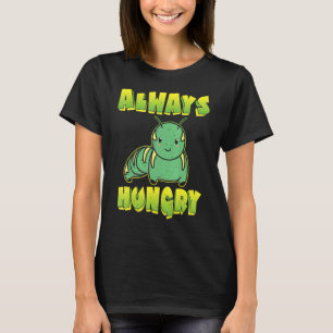 Altijd hongerige rups t-shirt
