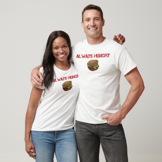 Altijd hongersnoden t-shirt (Unisex)