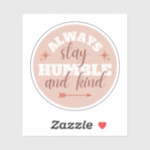 "Altijd Humble blijven...." Op maat gesneden Vinyl Sticker (Vel)