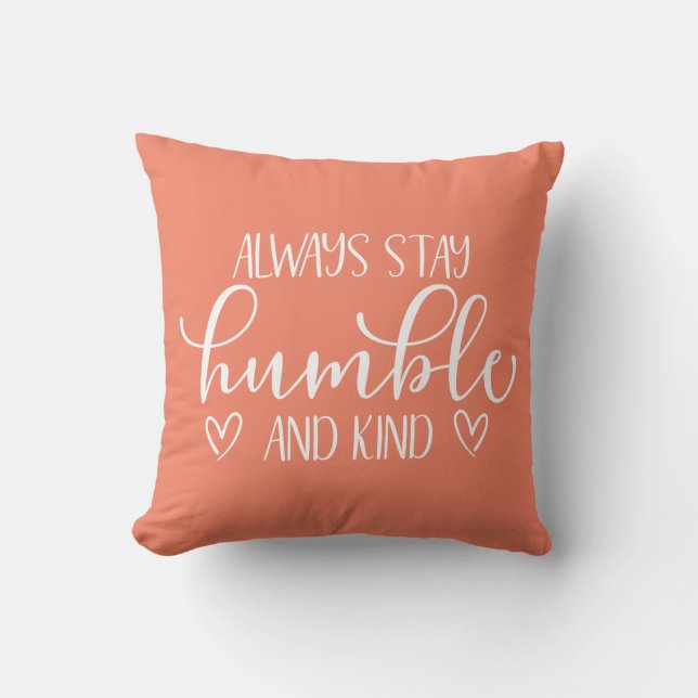 Altijd Humble en aardig blijven Kussen (Voorkant)