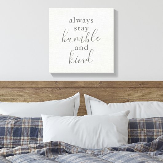 Altijd Humble en Sind Canvas Afdruk (Insitu (Slaapkamer))