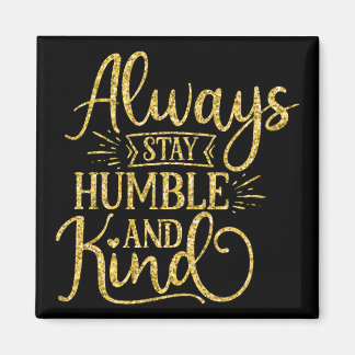 Altijd Humble en Sind Magneet