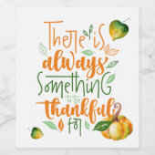 Altijd iets om dankbaar te zijn voor het waslabel wijn etiket (Enkel label)