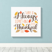 Altijd iets om dankbaar voor te zijn canvas afdruk (Insitu (Houten vloer))