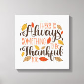 Altijd iets om dankbaar voor te zijn canvas afdruk (Voorkant)