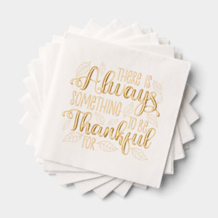 Altijd iets om dankbaar voor te zijn folie servetten