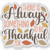 Altijd iets om dankbaar voor te zijn sticker (Voorkant)