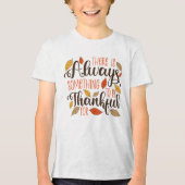Altijd iets om dankbaar voor te zijn Tri-Blend shirt (Voorkant)