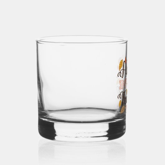 Altijd iets om dankbaar voor te zijn whisky glas (Rechts)