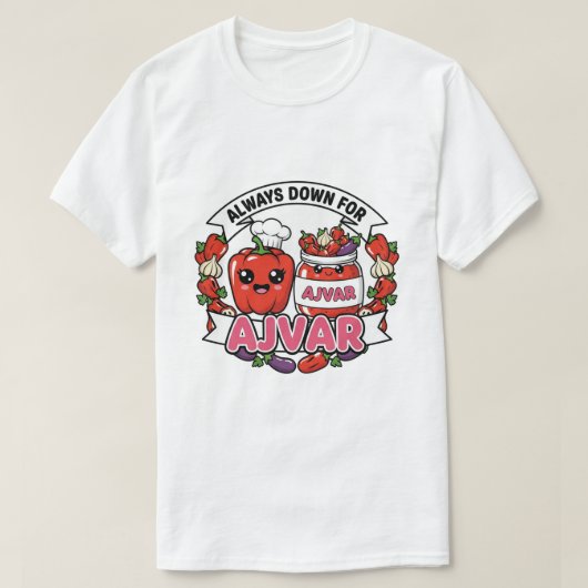 Altijd in voor Ajvar T-shirt (Design voorkant)