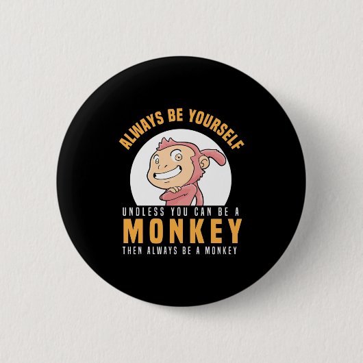 Altijd je eigen aap zijn ronde button 5,7 cm (Voorkant)