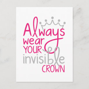 Altijd je onzichtbare kroon Draag Briefkaart