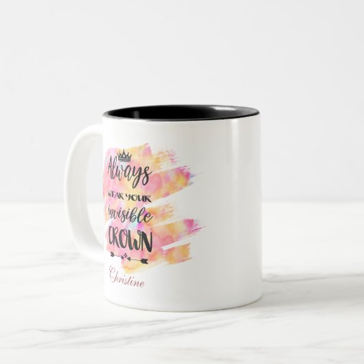"Altijd je onzichtbare kroon draag" Hanwriting Tweekleurige Koffiemok (Voorkant links)