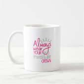 Altijd je onzichtbare kroon Draag Koffiemok (Links)