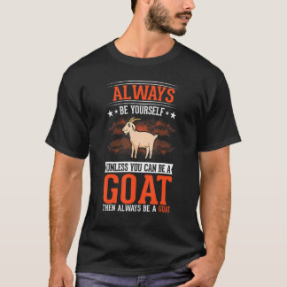 Altijd jezelf Goat Farmer Goatherd zijn T-shirt