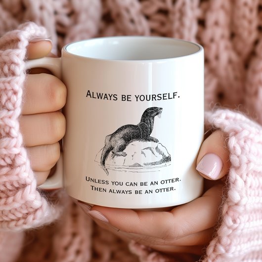 Altijd jezelf of een otter grappenmaker zijn koffiemok