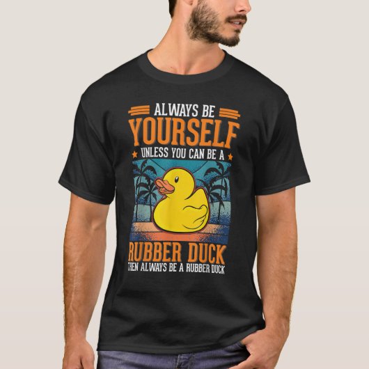 Altijd jezelf Rubber Duck Duck Duck T-shirt (Voorkant)