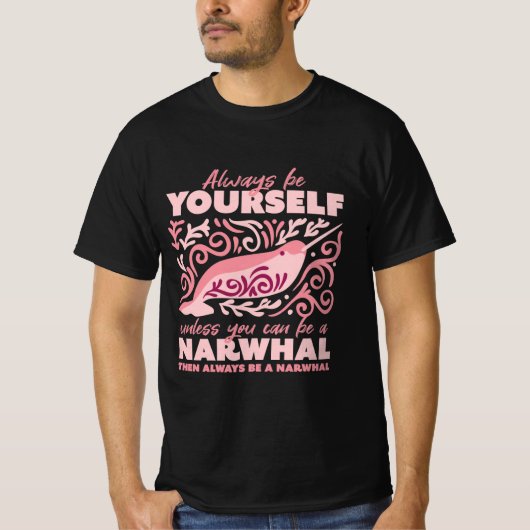Altijd jezelf zijn, dierlijk narwhal-sierlijk t-shirt (Voorkant)
