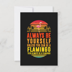Altijd jezelf zijn, tenzij je een Flamingo kunt zi RSVP Kaartje