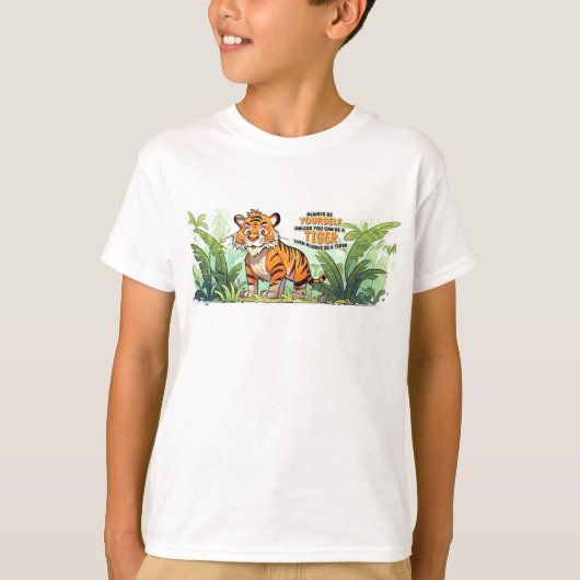 Altijd jezelf zijn, tenzij je een tijger T-shirt k (Voorkant)