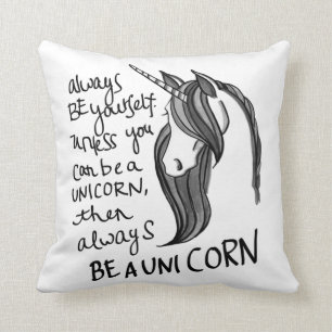 Altijd jezelf zijn, tenzij je een Unicorn kunt zij Kussen