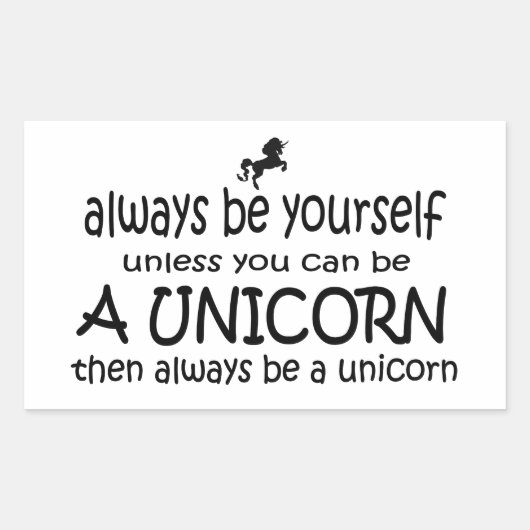 Altijd jezelf zijn, tenzij je een Unicorn kunt zij Rechthoekige Sticker (Voorkant)