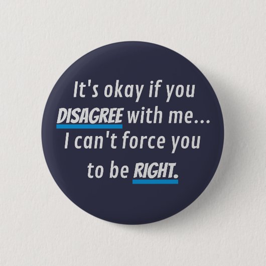 Altijd juiste Funny Sarcastic Humor Ronde Button 5,7 Cm (Voorkant)