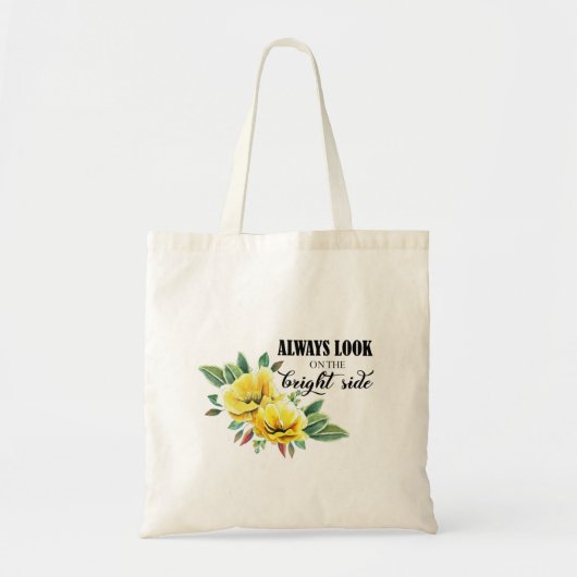 ALTIJD KIJK OP HET BRIGHT SIDE QUOTE TOTE BAG (Voorkant)