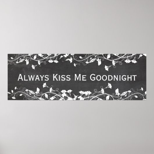 Altijd Kiss me Goodnight  Chalkboard Floral Poster (Voorkant)