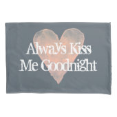 ALTIJD KISS ME GOODNIGHT  hoesje Kussensloop (Voorkant)