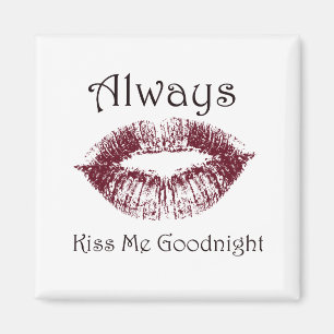 Altijd Kiss me Goodnight lippen Magneet