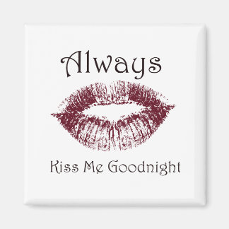 Altijd Kiss me Goodnight lippen Magneet