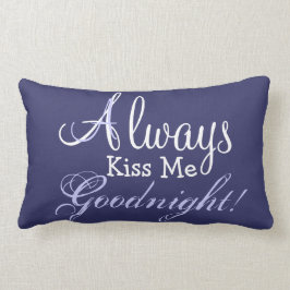 ALTIJD KISS ME GOODNIGHT Lumbar Sierkussen Kussen
