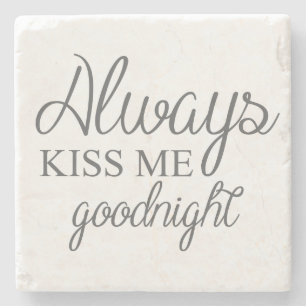 Altijd Kiss me Goodnight Stenen Onderzetter