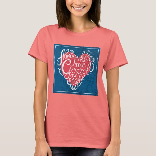 Altijd Kiss me Goodnight T-shirt (Voorkant)