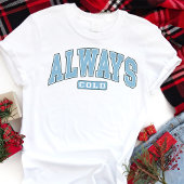 Altijd Koud Grappige Winter Varsity Typografie Tri-Blend Shirt