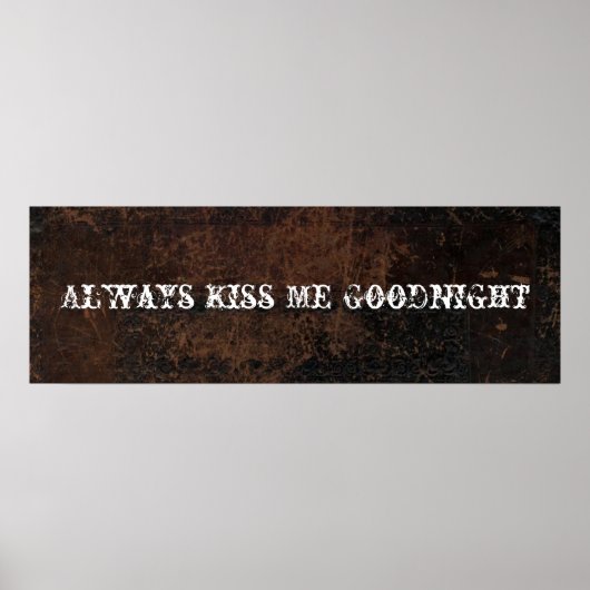 Altijd Kus me Goodnight  Leder Kijk eens Poster (Voorkant)