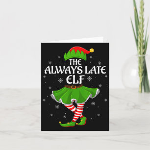 Altijd Laat Elf Kerst Familie Meisjes Vrouwen Elf  Kaart