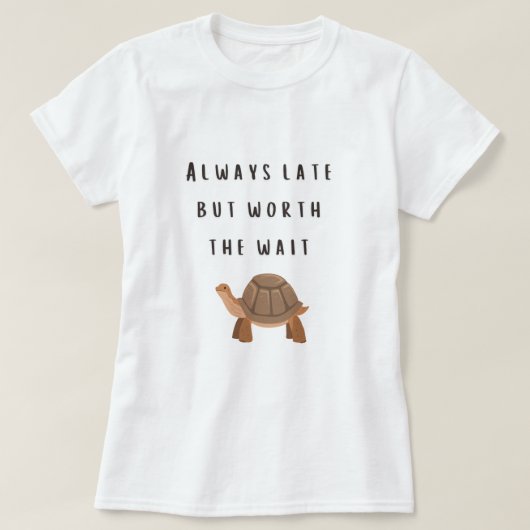 Altijd laat maar het wachten schildpad ontwerp waa t-shirt (Design voorkant)
