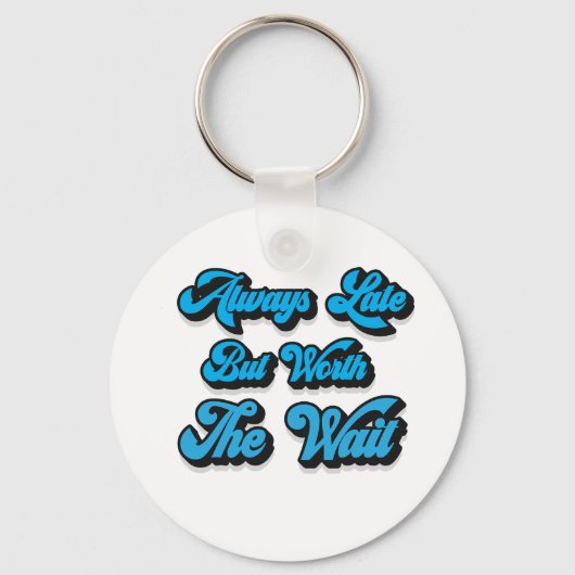 ALTIJD LAAT MAAR WAARDIG HET WACHT SLEUTELHANGER (Voorkant)