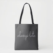 Altijd laatse grappige citaat mam Life Humor Black Tote Bag (Voorkant)