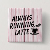 Altijd latte Button uitvoeren (Voorkant)