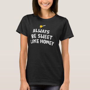 Altijd lief als honing t-shirt
