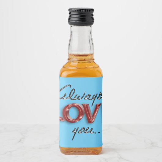 Altijd lief voor je likeurfles etiket (Voorkant)