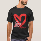 Altijd liefhebben💞 t-shirt (Voorkant)