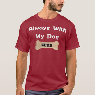 Altijd met mijn hond ZEUS T-shirt
