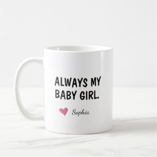 Altijd Mijn Baby Meisje Gepersonaliseerd Dochter C Koffiemok
