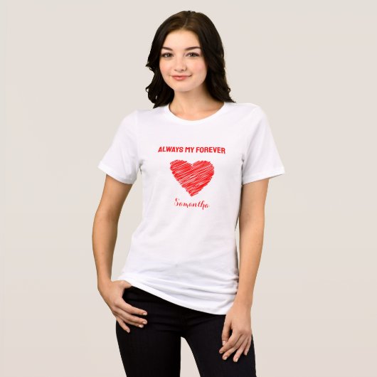 Altijd mijn Forever Heart T-shirt (Voorkant volledig)