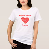 Altijd mijn Forever Heart T-shirt (Voorkant)