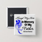 Altijd mijn Hero in geheugen vader - Colon Cancer Vierkante Button 5,1 Cm (Voorkant /achterkant)